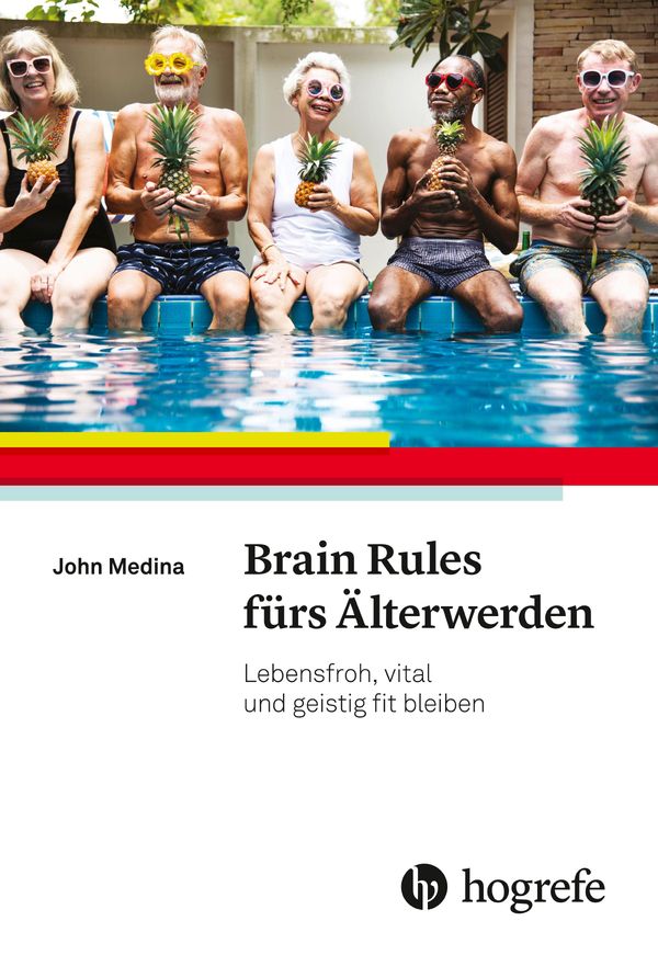 Brain Rules fürs Älterwerden - John Medina (Buch)