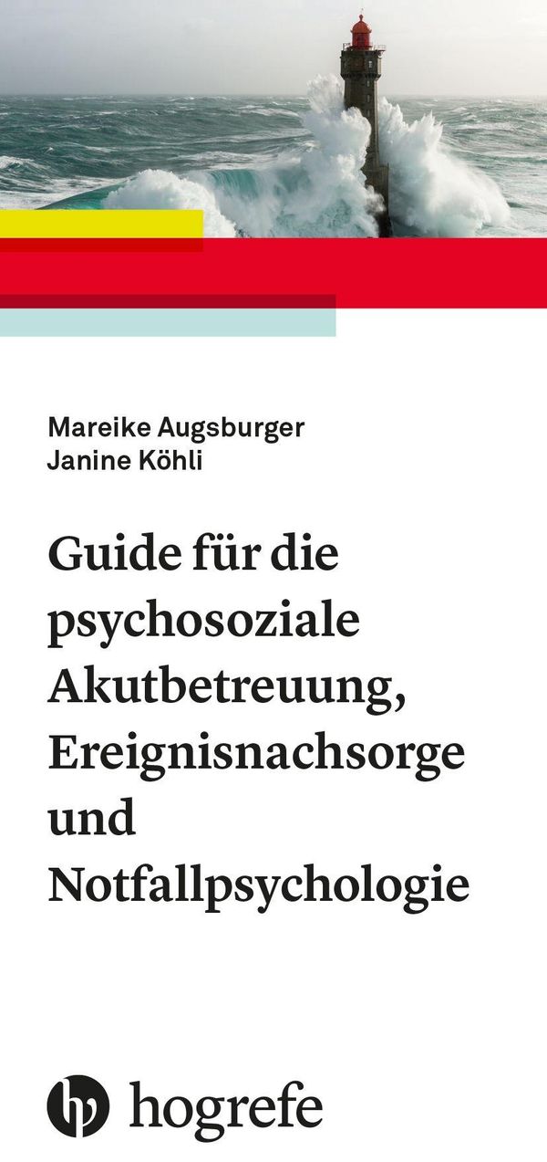 Guide für die psychosoziale Akutbetreuung, Ereignisnachsorge und No...