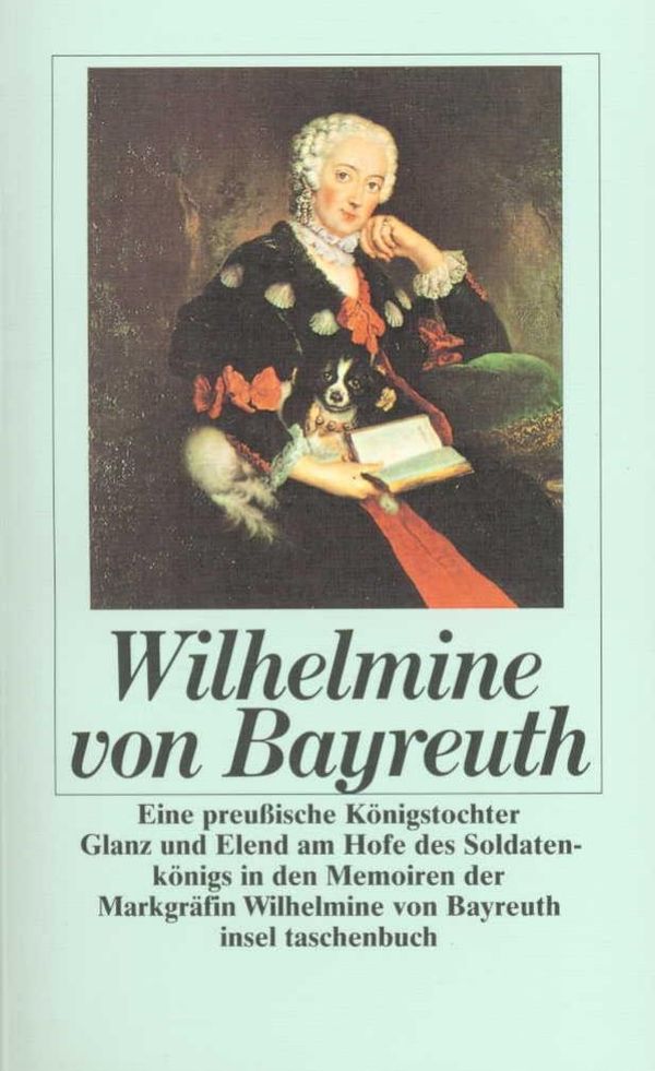 Eine preußische Königstochter - Wilhelmine von Bayreuth (Buch)