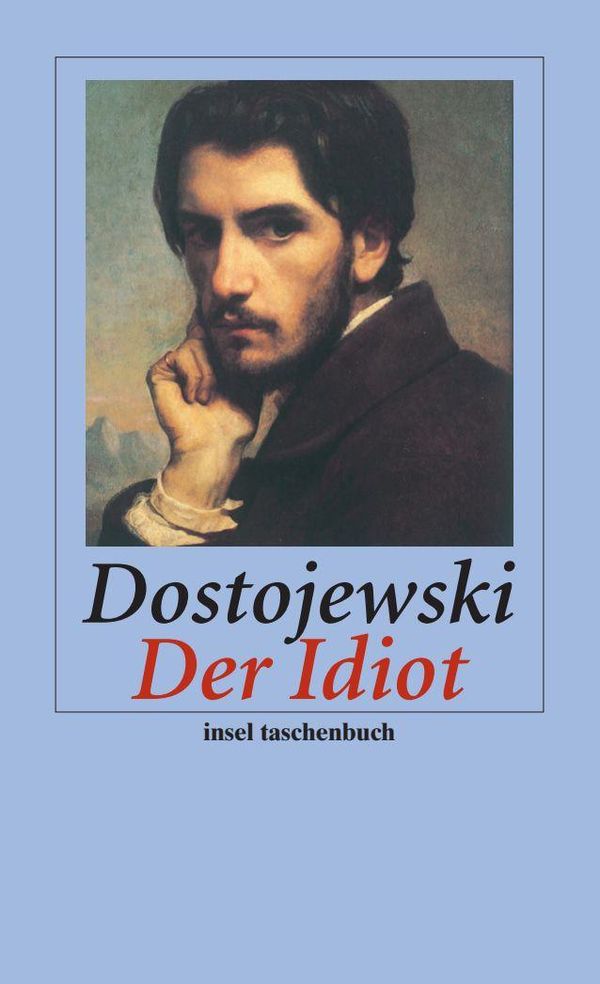 Der Idiot - Fjodor M. Dostojewski (Buch)