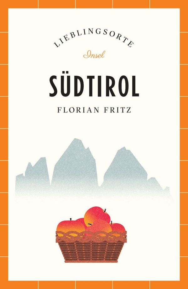Südtirol Reiseführer LIEBLINGSORTE - Florian Fritz (Buch)