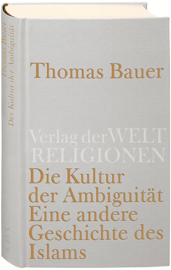 Die Kultur der Ambiguität - Thomas Bauer (Buch)