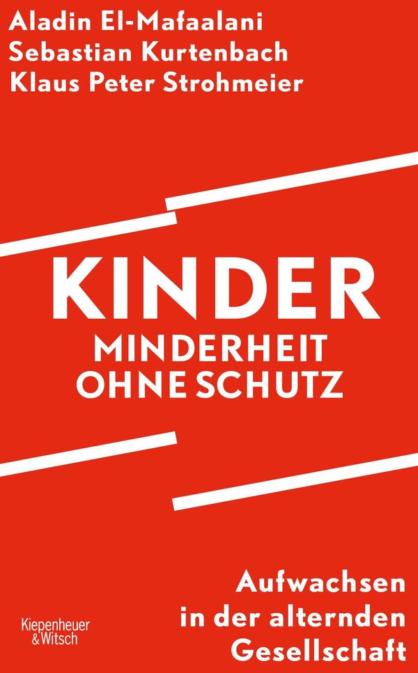 Kinder - Minderheit ohne Schutz - Aladin El-Mafaalani (Buch)