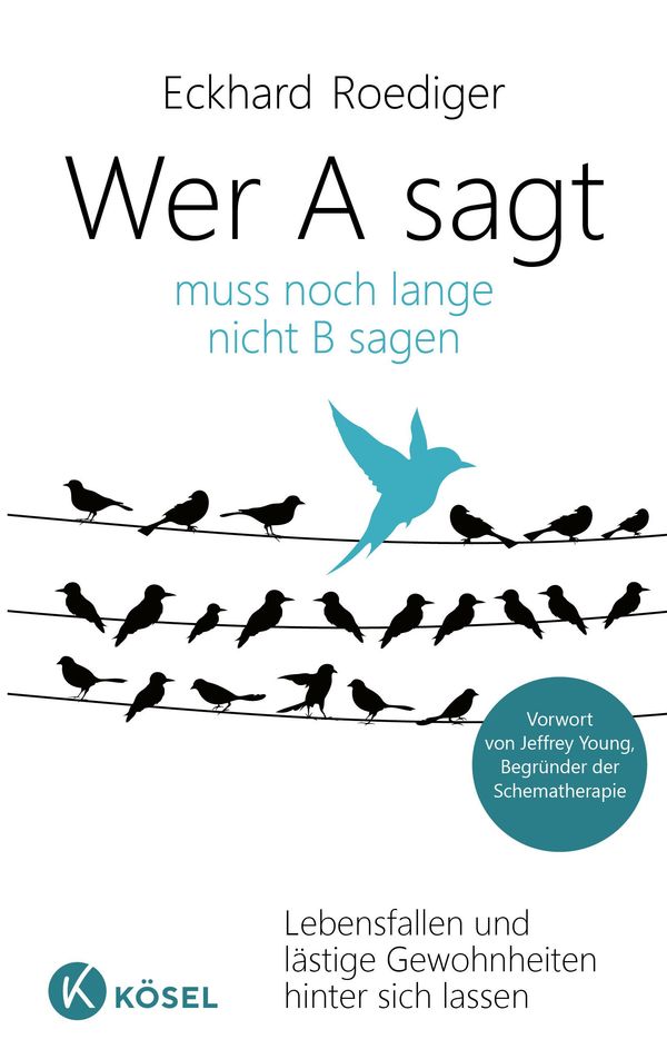 Wer A sagt ... muss noch lange nicht B sagen - Eckhard Roediger (Buch)