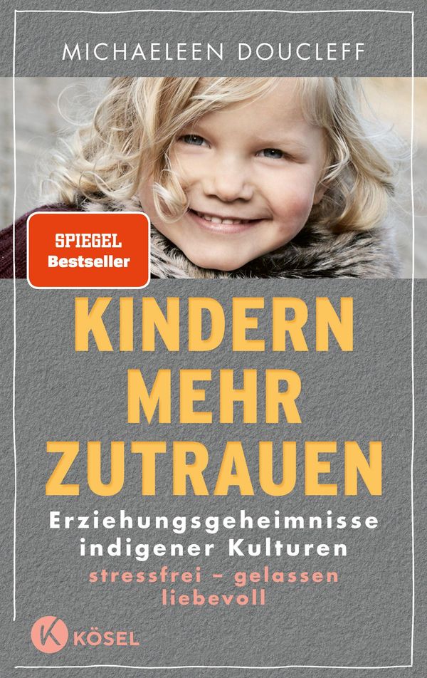 Kindern mehr zutrauen - Michaeleen Doucleff (Buch)