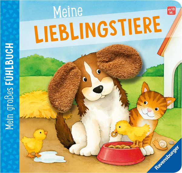 Mein großes Fühlbuch: Meine Lieblingstiere, Spielbuch ab 18 Monaten...