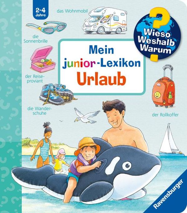 Wieso? Weshalb? Warum? Sonderband - Mein junior-Lexikon: Urlaub (Buch)