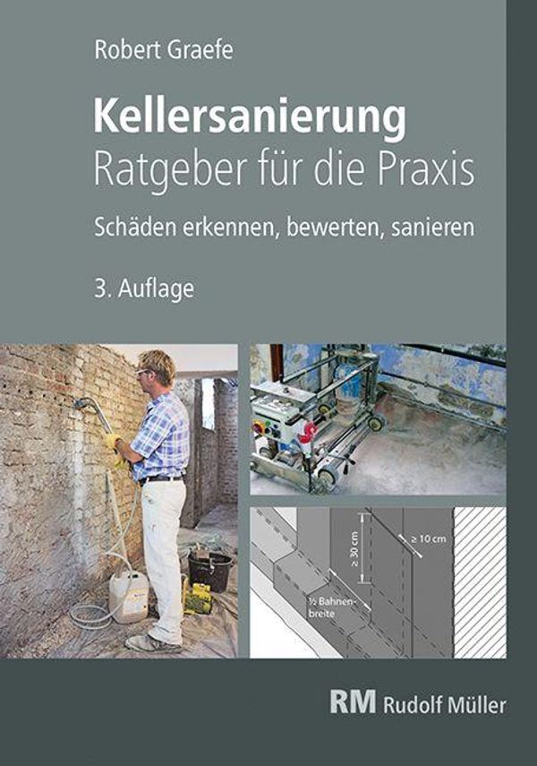 Kellersanierung - Ratgeber für die Praxis - Robert Graefe (Buch)