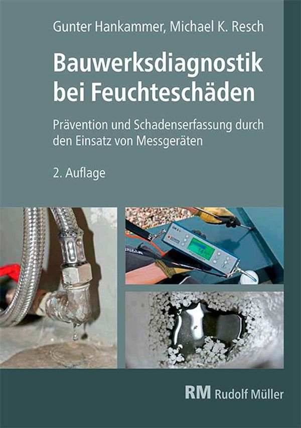 Bauwerksdiagnostik bei Feuchteschäden - Gunter Hankammer (Buch)