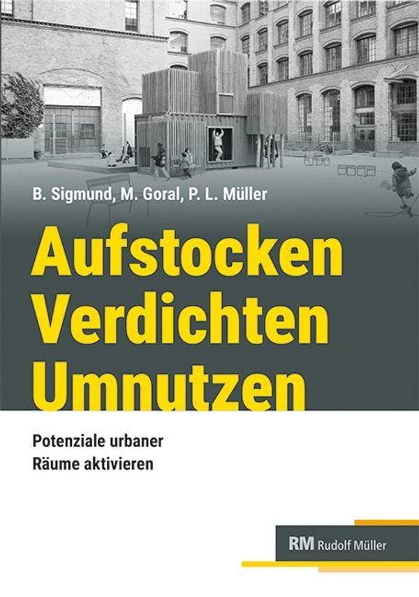 Aufstocken - verdichten - umnutzen - Bettina Sigmund (Buch)