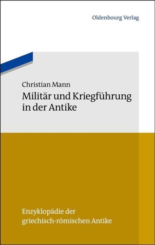 Militär und Kriegführung in der Antike - Christian Mann (Buch)
