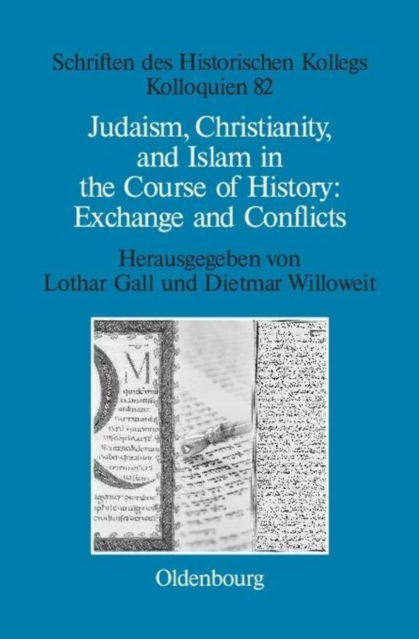 Judaism, Christianity, and Islam in the Course of History: Exchange...
