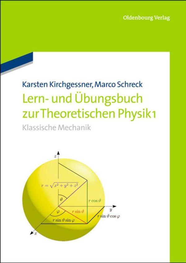 Lern- und Übungsbuch zur Theoretischen Physik 1. - Marco Schreck