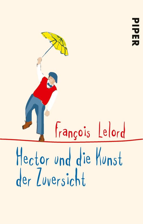 Hector und die Kunst der Zuversicht - François Lelord (Buch)