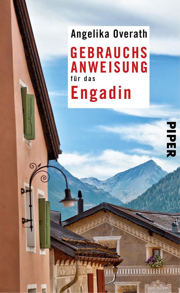 Gebrauchsanweisung für das Engadin - Angelika Overath (Buch)