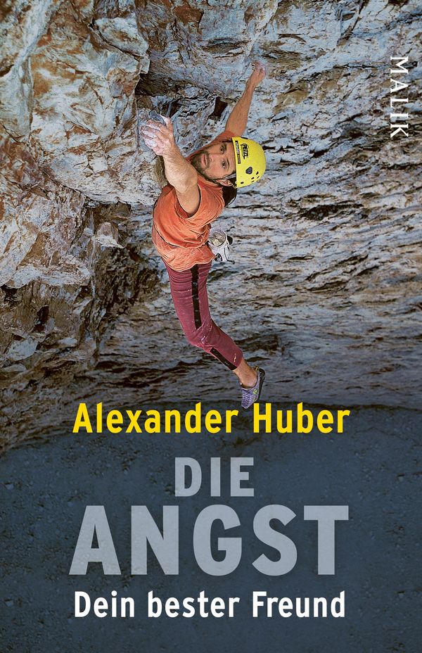 Die Angst, dein bester Freund - Alexander Huber (Buch)