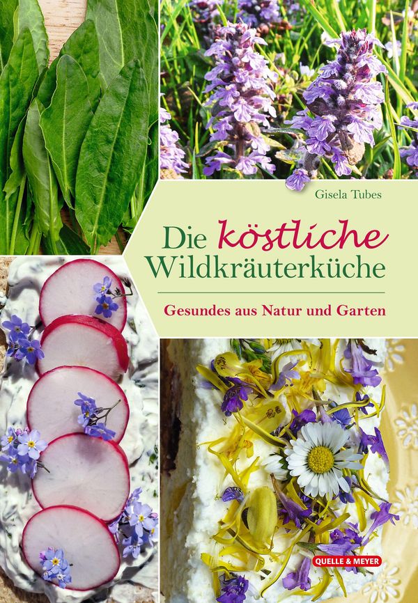 Die köstliche Wildkräuterküche - Gisela Tubes (Buch)