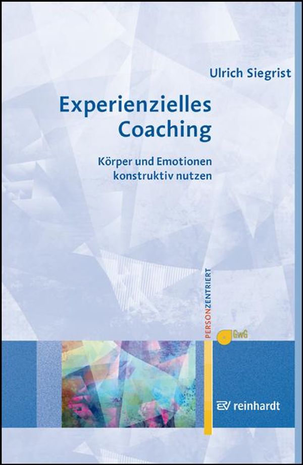 Experienzielles Coaching - Ulrich Siegrist (Buch)