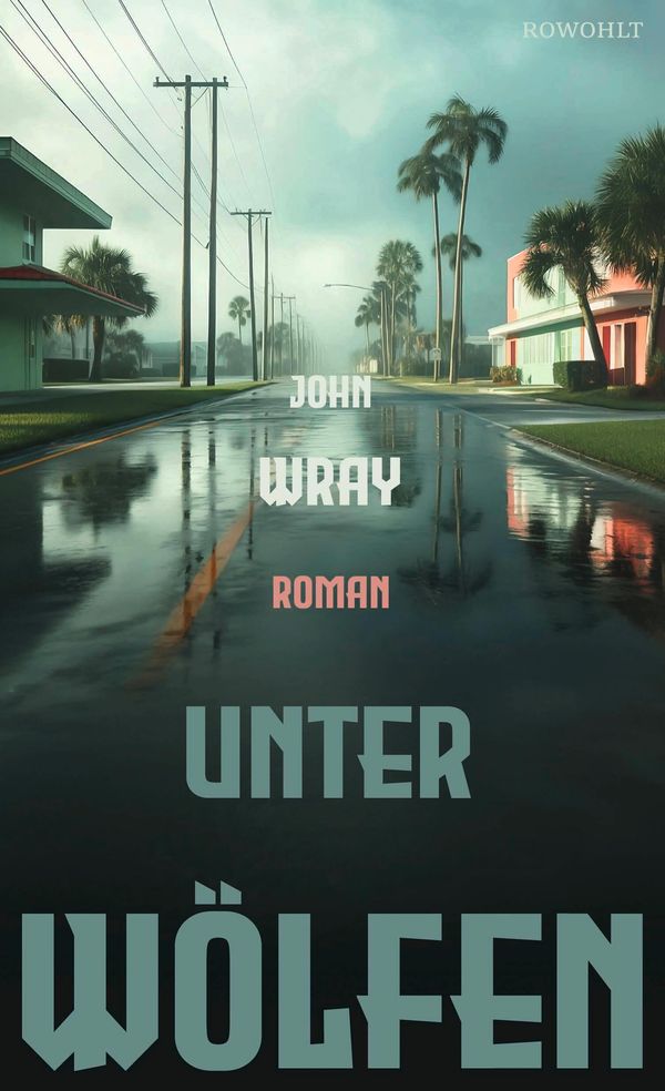 Unter Wölfen - John Wray (Buch)
