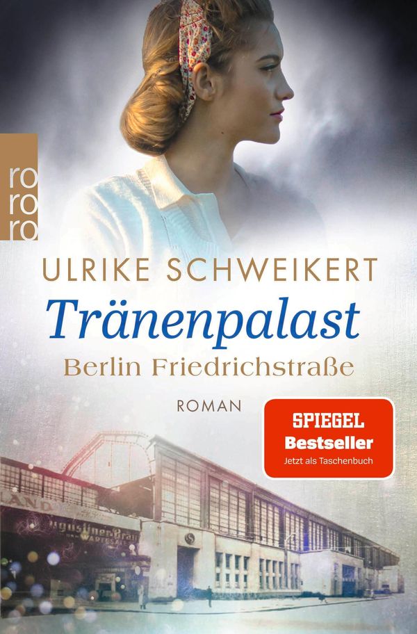 Berlin Friedrichstraße: Tränenpalast - Ulrike Schweikert (Buch)