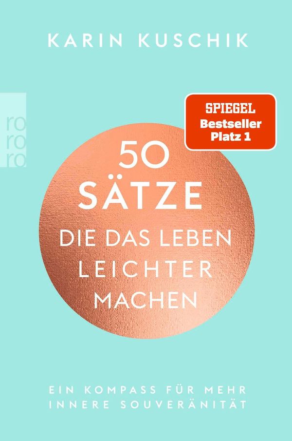 50 Sätze, die das Leben leichter machen - Karin Kuschik (Buch)