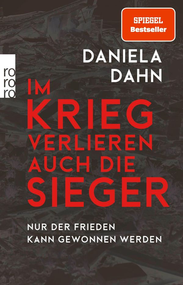 Im Krieg verlieren auch die Sieger - Daniela Dahn (Buch)