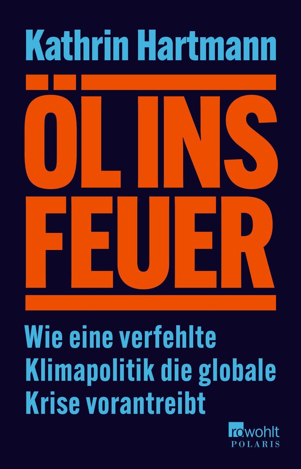 Öl ins Feuer - Kathrin Hartmann (Buch)
