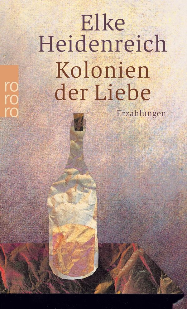 Kolonien der Liebe - Elke Heidenreich (Buch)