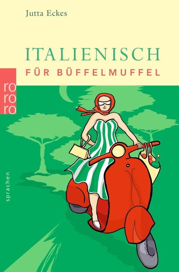 Italienisch für Büffelmuffel - Jutta J. Eckes (Buch)