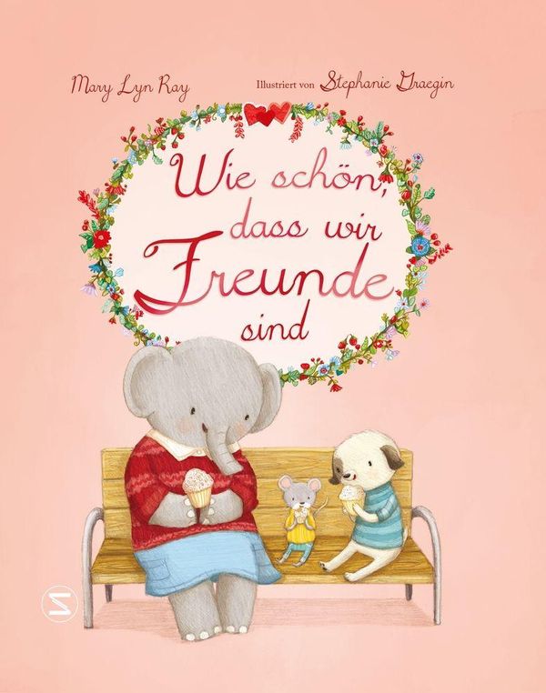 Wie schön, dass wir Freunde sind - Mary Lyn Ray (Buch)