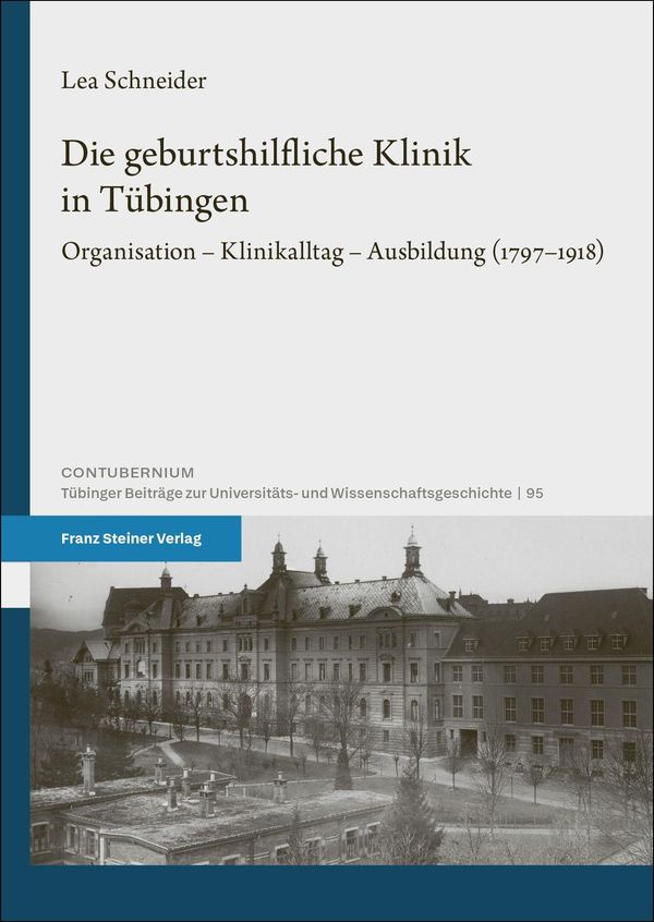 Die geburtshilfliche Klinik in Tübingen - Lea Schneider (Buch)