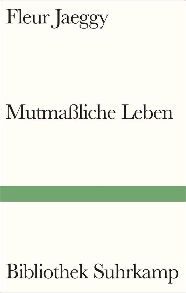 Mutmaßliche Leben - Fleur Jaeggy (Buch)