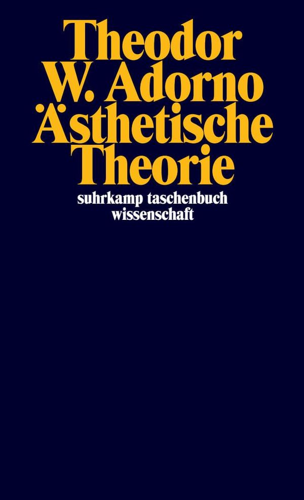 Ästhetische Theorie - Theodor W. Adorno (Buch)