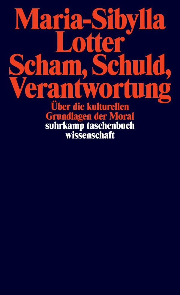 Scham, Schuld, Verantwortung - Maria-Sibylla Lotter (Buch)