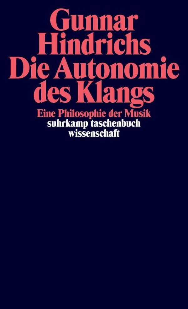 Die Autonomie des Klangs - Gunnar Hindrichs (Buch)