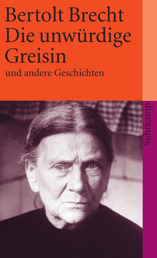 Die unwürdige Greisin und andere Geschichten - Bertolt Brecht (Buch)