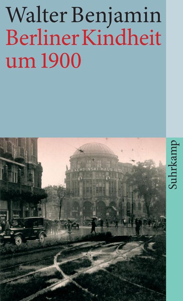 Berliner Kindheit um neunzehnhundert - Walter Benjamin (Buch)