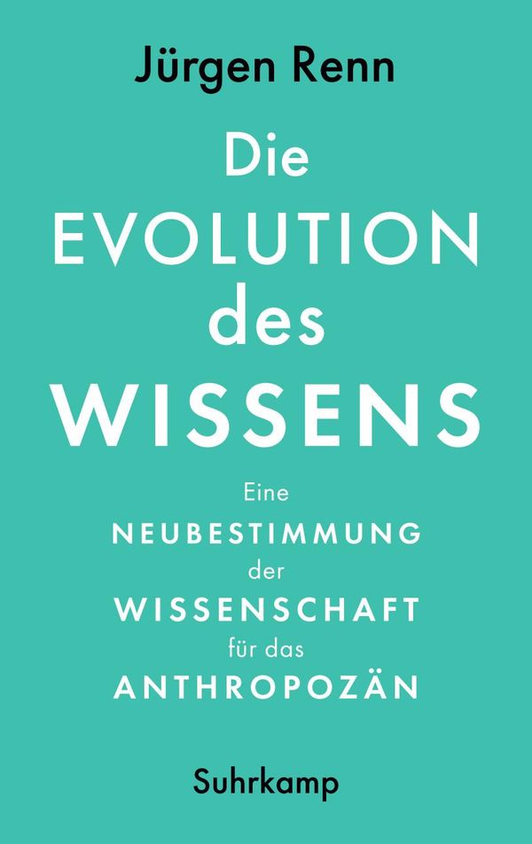 Die Evolution des Wissens - Jürgen Renn (Buch)