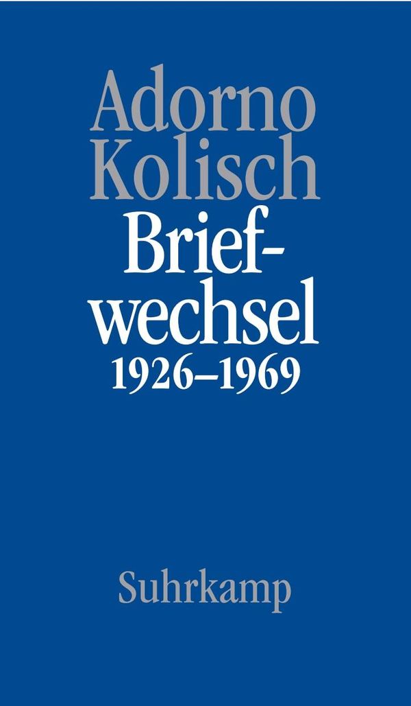 Briefe und Briefwechsel - Theodor W. Adorno (Buch)