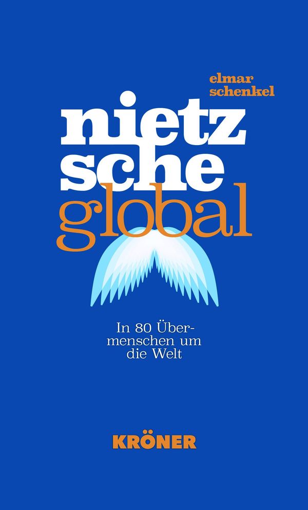 Nietzsche global - Elmar Schenkel (Buch)