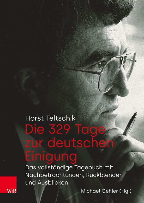 Die 329 Tage zur deutschen Einigung - Horst Teltschik (Buch)