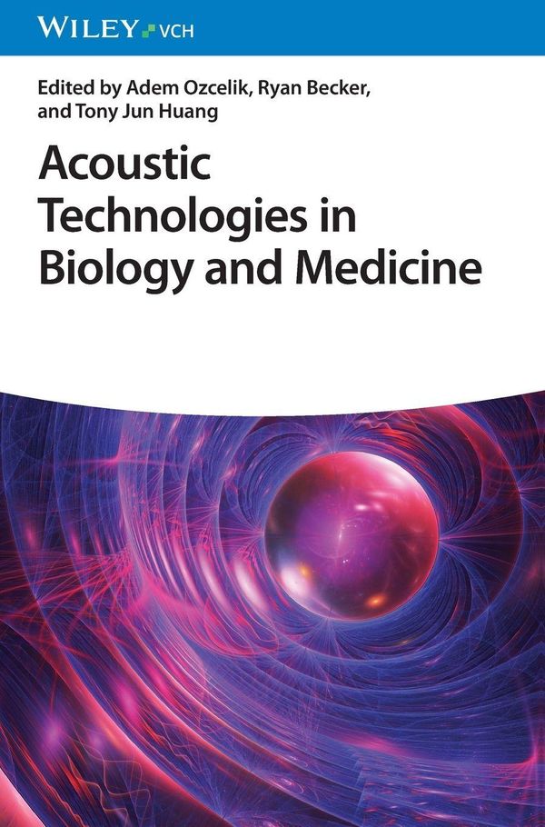 Acoustic Technologies in Biology and Medicine