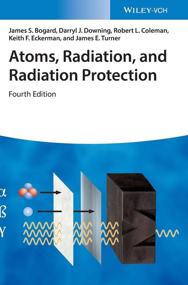 Atoms, Radiation, and Radiation Protection - James S. Bogard (Buch)