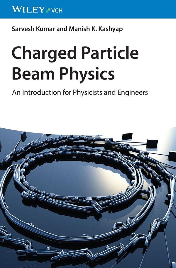 Charged Particle Beam Physics - Sarvesh Kumar (Buch)
