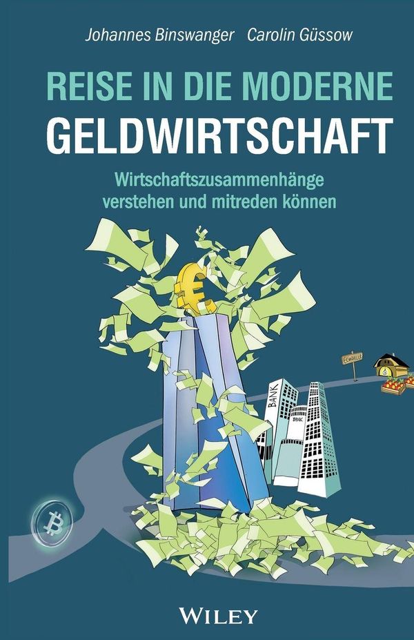 Reise in die moderne Geldwirtschaft - Johannes Binswanger (Buch)