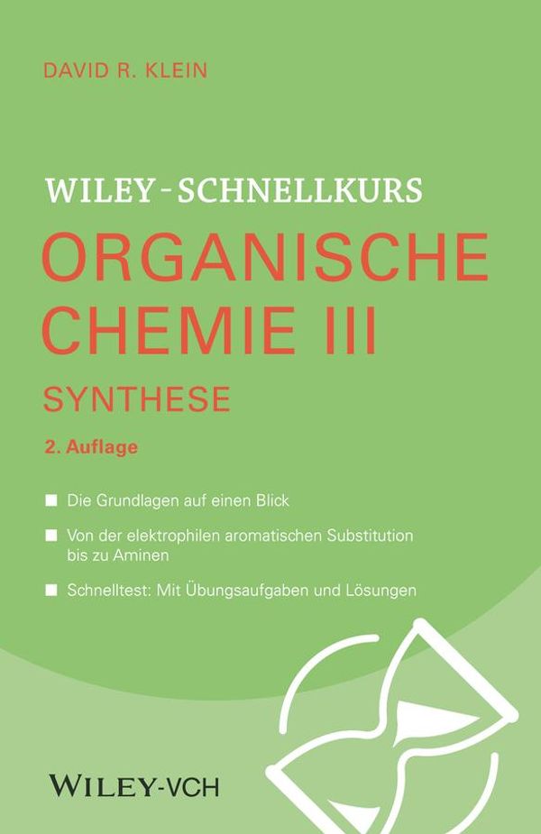Wiley-Schnellkurs Organische Chemie III Synthese - David R. Klein