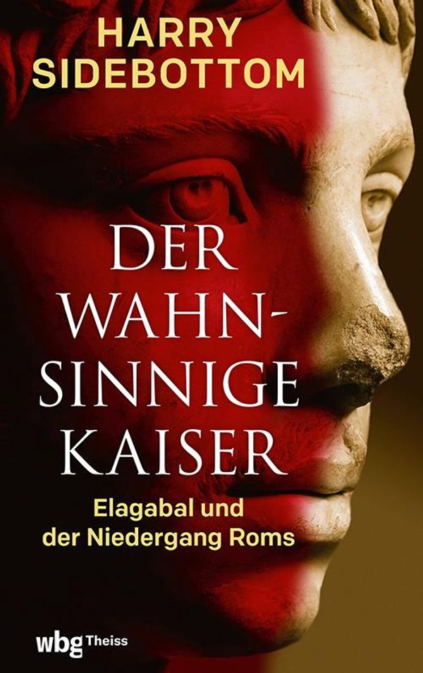 Der wahnsinnige Kaiser - Harry Sidebottom (Buch)