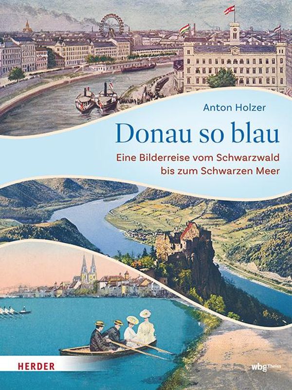 Donau so blau - Anton Holzer (Buch)