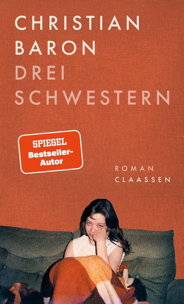 Drei Schwestern - Christian Baron (Buch)
