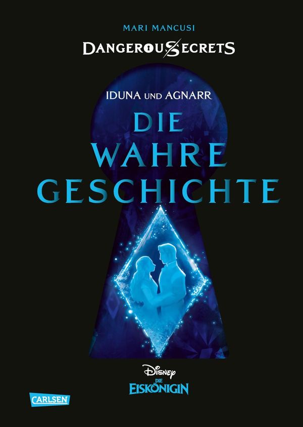 Disney - Dangerous Secrets 1: Iduna und Agnarr: DIE WAHRE GESCHICHT...
